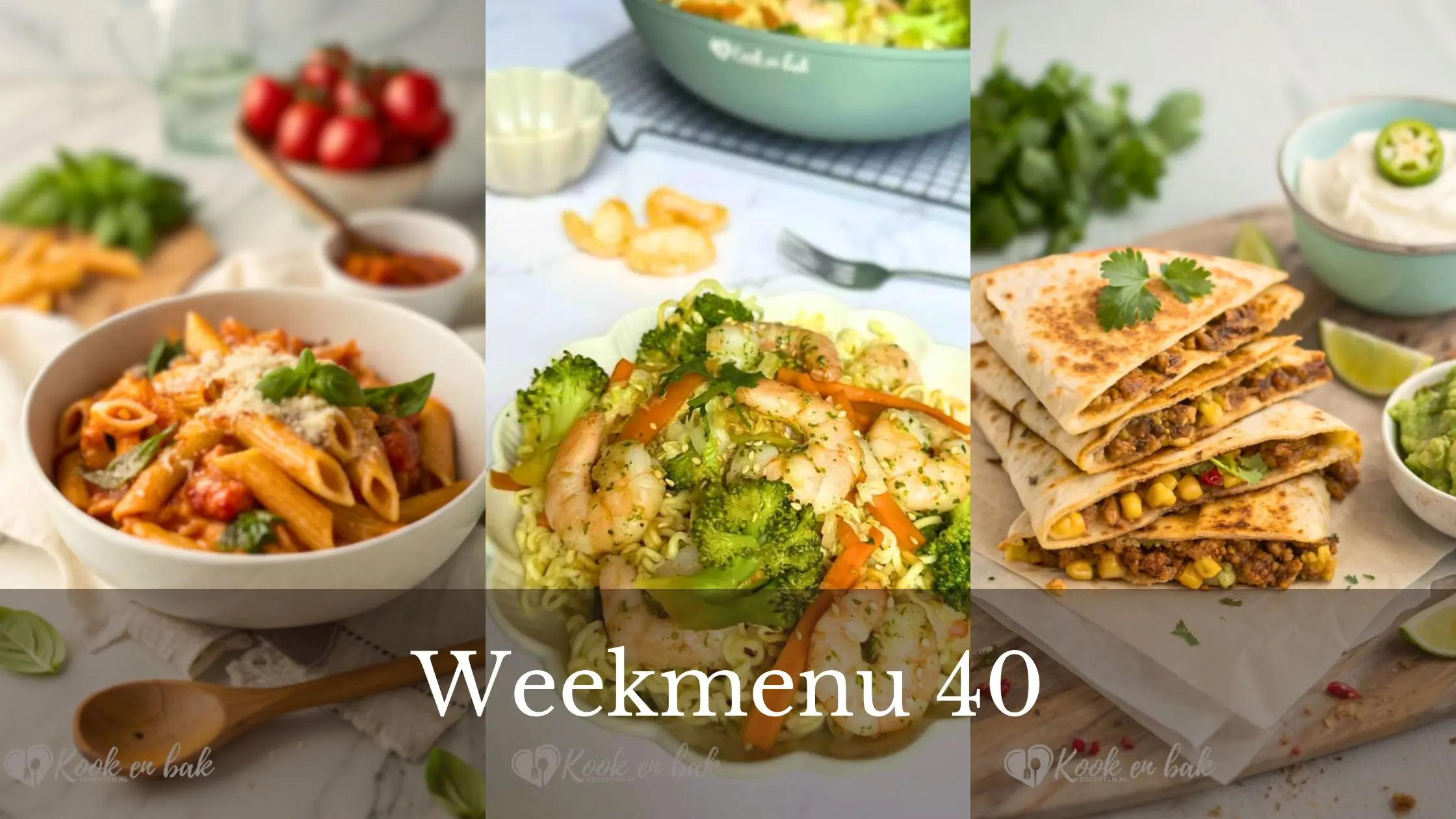 weekmenu 40 snelle recepten kookenbakrecepten.nl